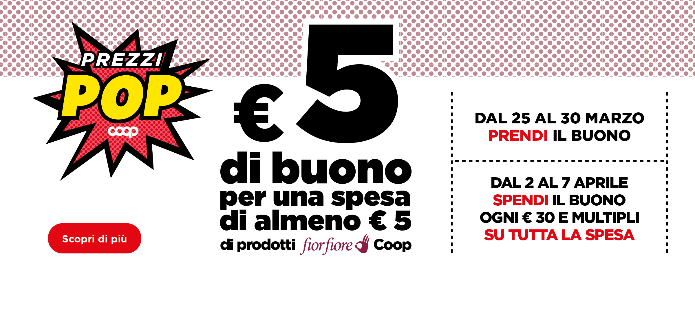 5 euro di buono per una spesa di almeno 5 euro di prodotti fiorfiore coop. Scopri di più