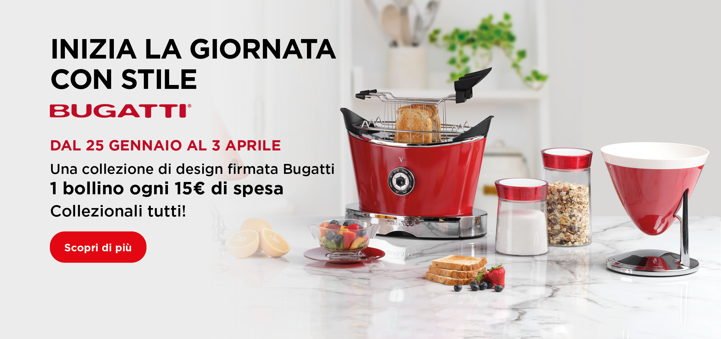 Dal 25 gennaio al 3 aprile una collezione di design firmata bugatti. 1 bollino ogni 15 euro di spesa. scopri di più 